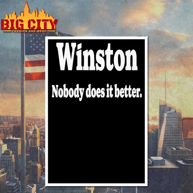 Winston Nobody Does It Better Shirt