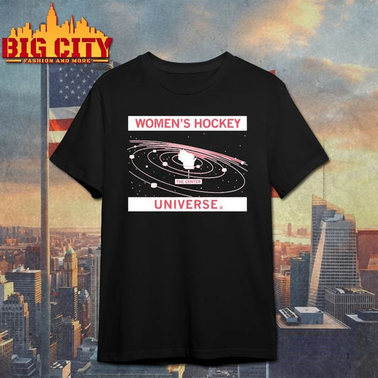 Wisconsin Women’s Hockey the center Universe T-shirt