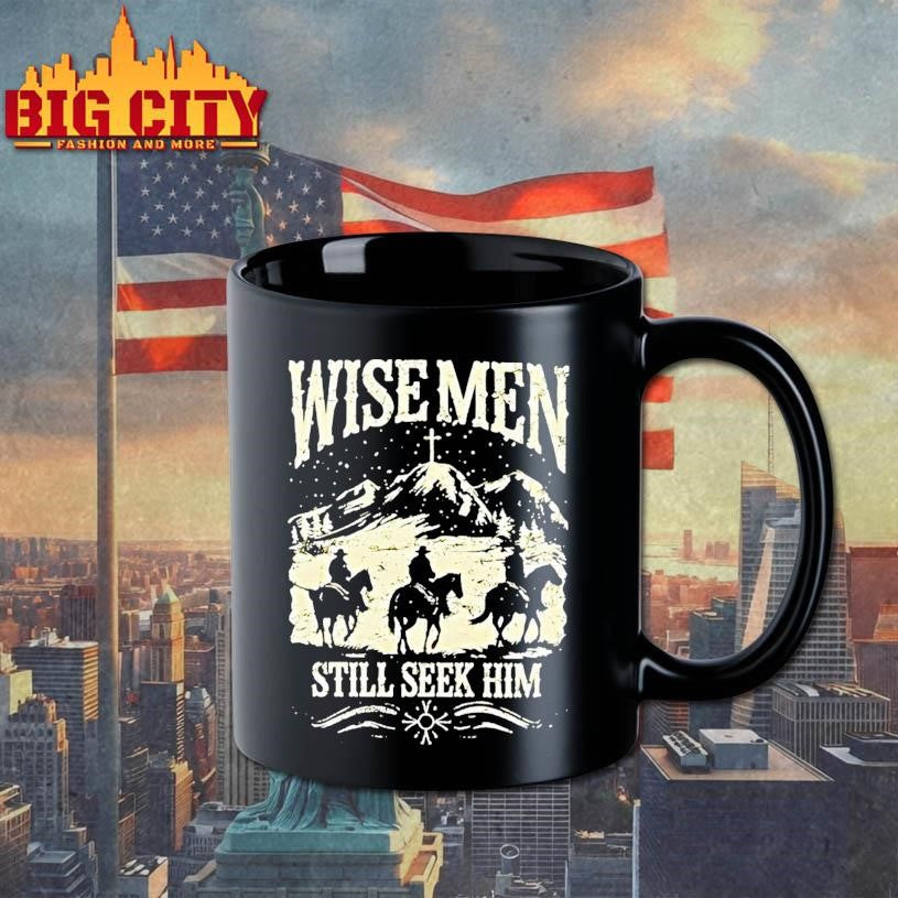 Wise Men Still Seek Him shirt