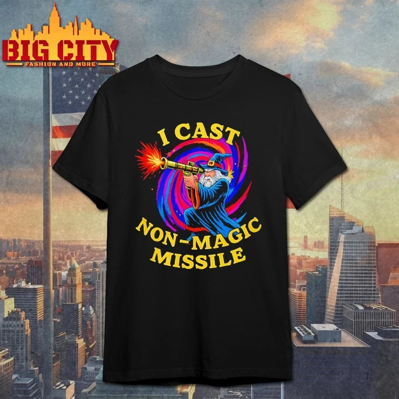 Wizard I Cast Non Magic Missile shirt