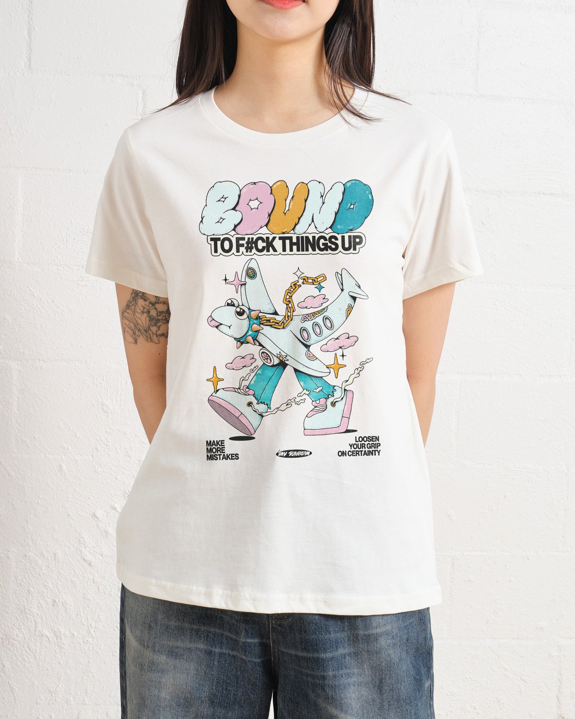 Bound to F#ck Things Up Women's Tee