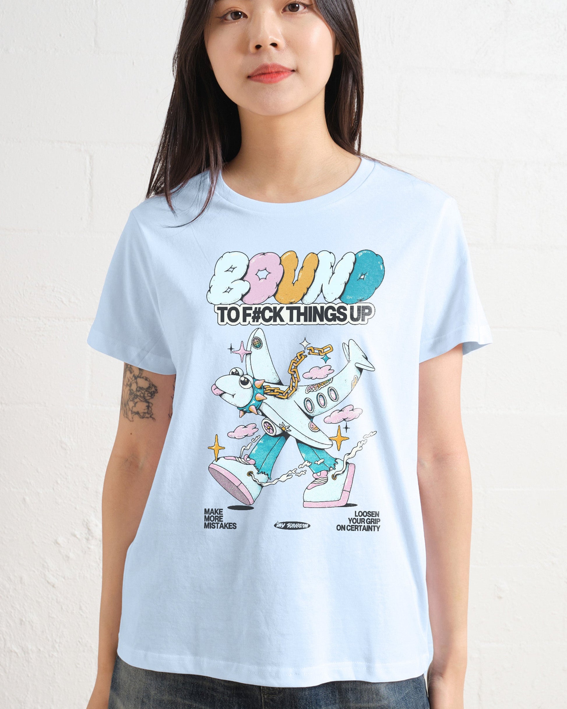 Bound to F#ck Things Up Women's Tee