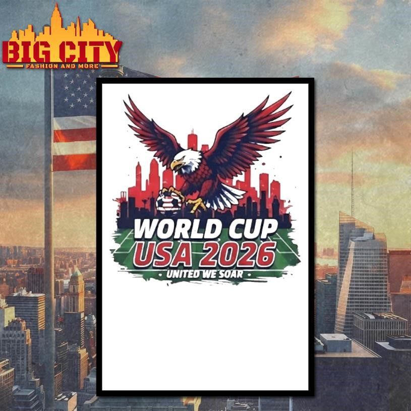World Cup Usa 2026 United We Soar Shirt