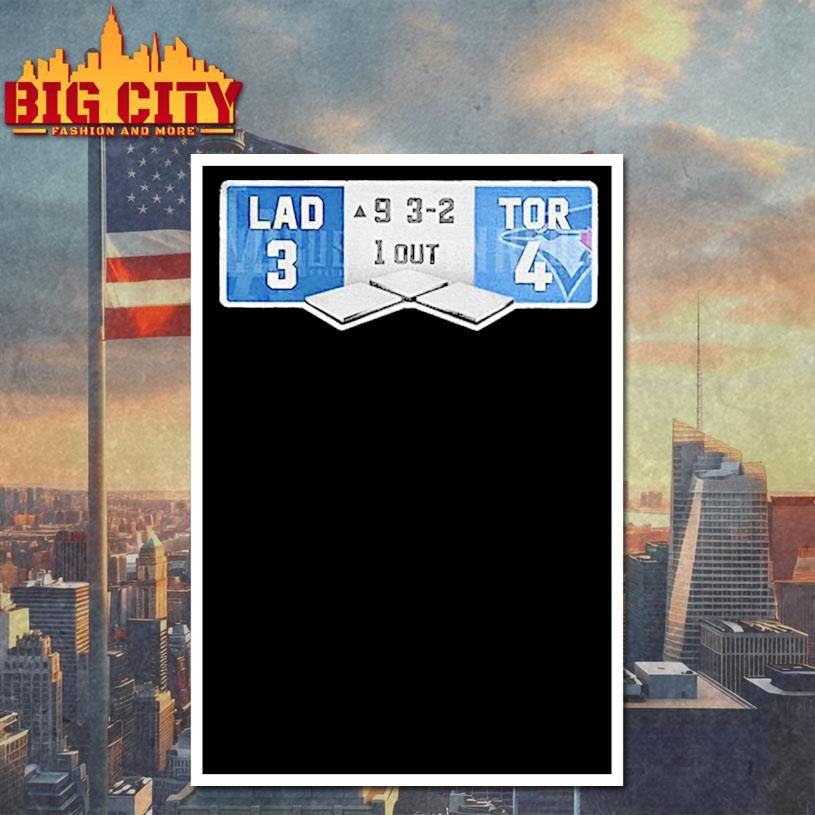 World Series Scoreboard Dodgers Vs Blue Jays 3 4 Shirt