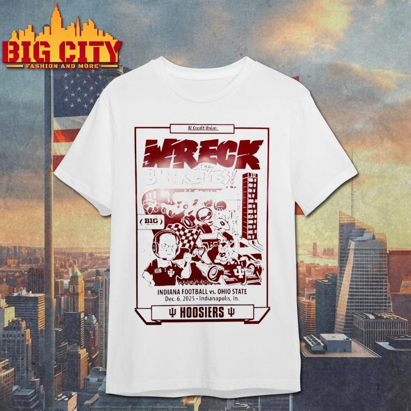 Wreck The Buckeyes Indiana Football Vs Ohio State Shirt