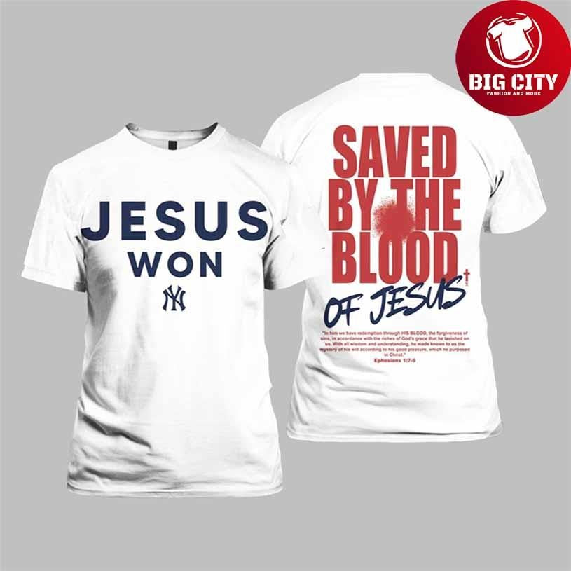 Yankees Jesus Won Saved By The Blood Shirt