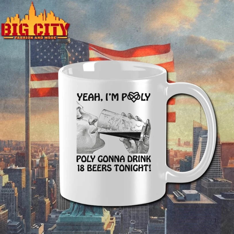Yeah, I’m Poly Poly Gonna Drink 18 Beers Tonight Shirt