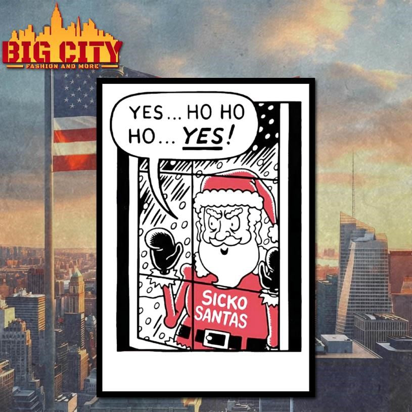 Yes Ho Ho Ho Santa Sickos Christmas Shirt