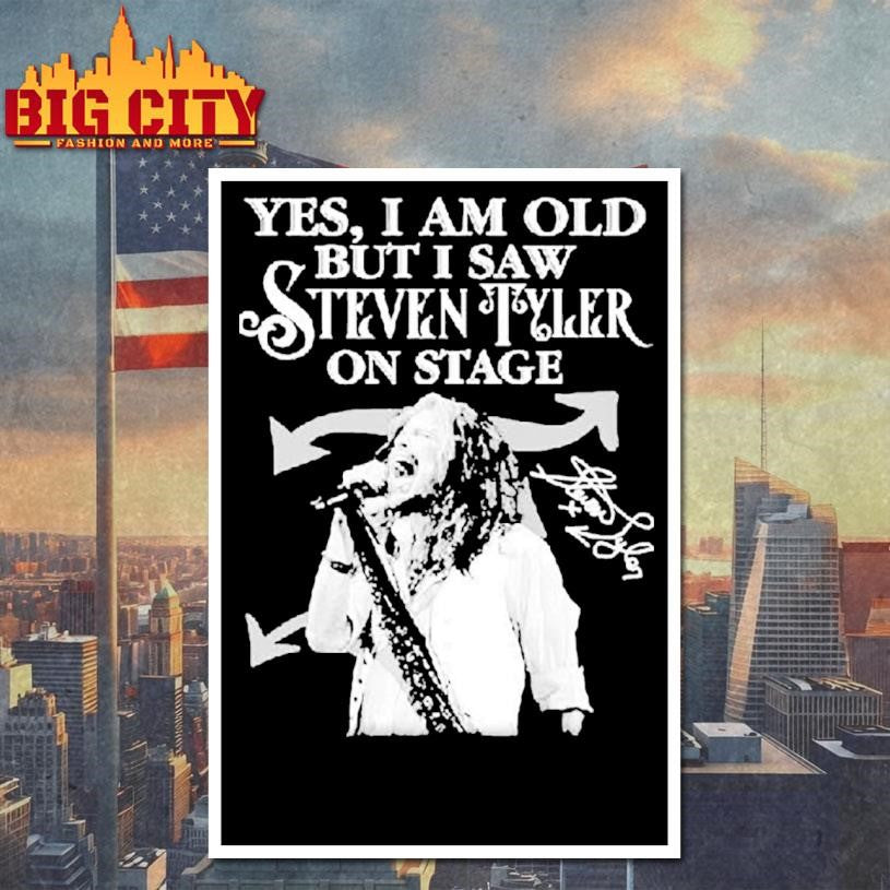 Yes I Am But I Saw Steven Tyler On Stage Signature Shirt