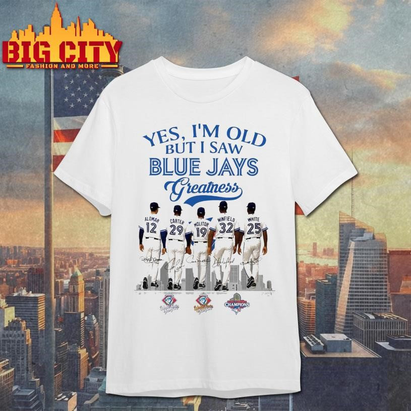 Yes, I’m Old But I Saw Blue Jays Greatness 2025 Shirt