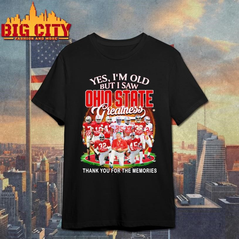 Yes I’m Old But I Saw Ohio State Greatness 2025 Vintage Shirt