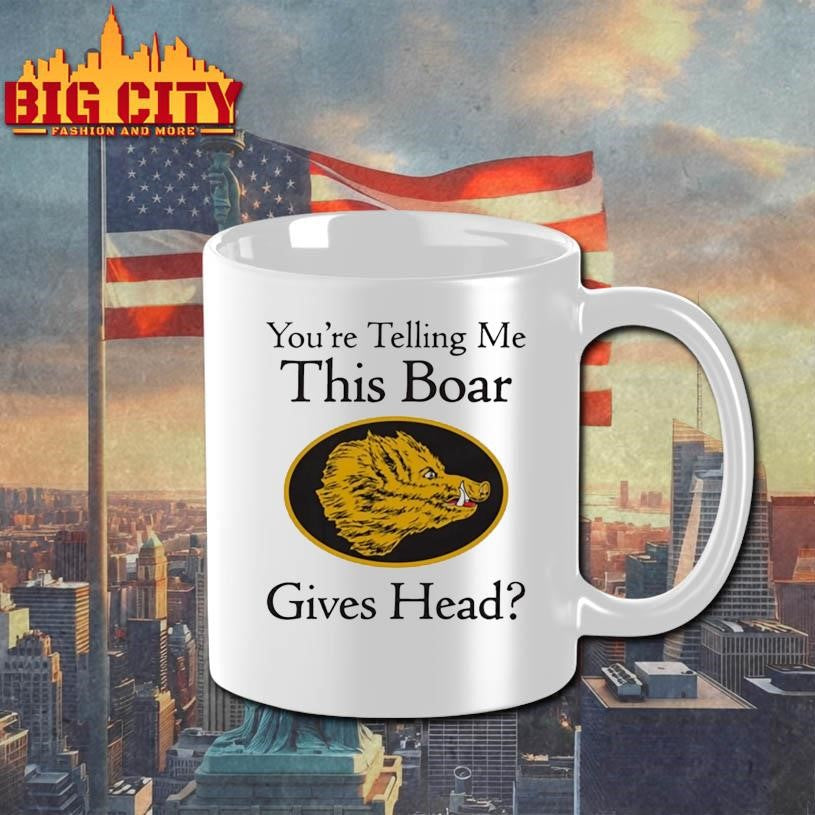 You Are Telling Me This Boar Gives Head Shirt