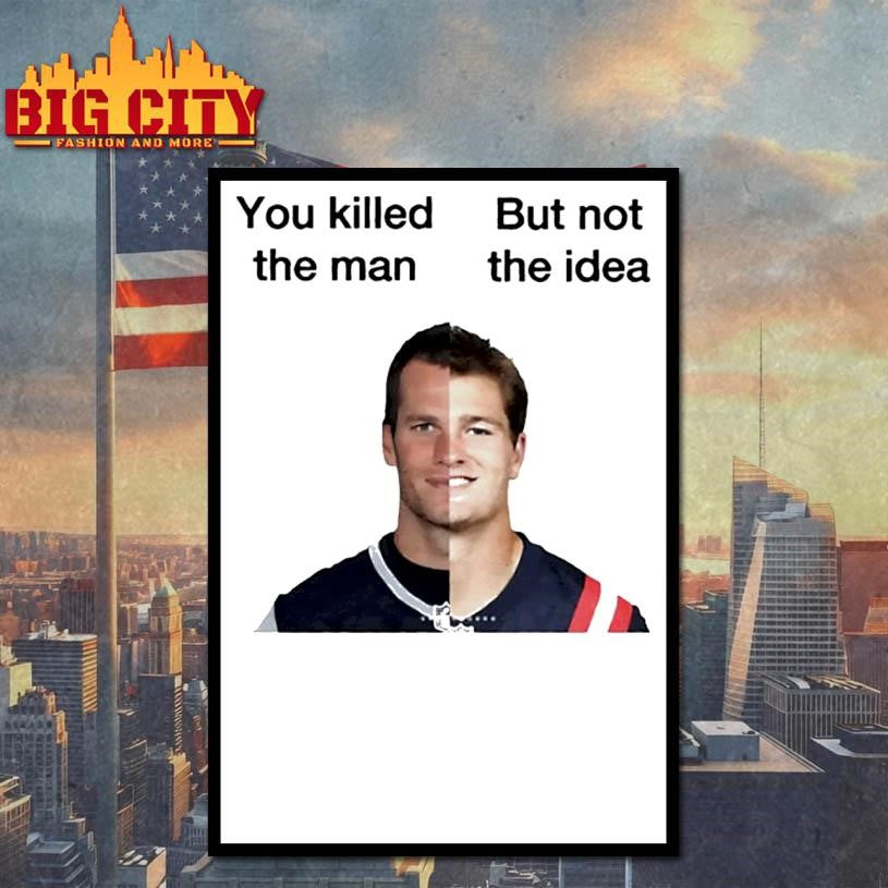 You Killed The Man But Not The Idea Shirt