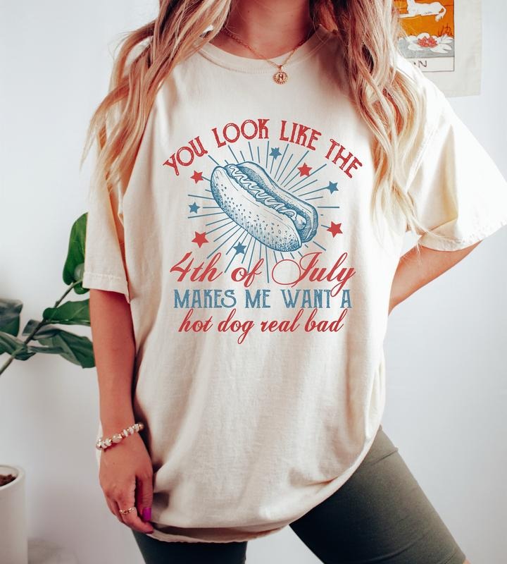 You Look Like The 4th Of July Makes Me Want A Hot Dog Real Bad Shirt, Funny 4th Of July T-shirt Hoodie, Sweatshirt