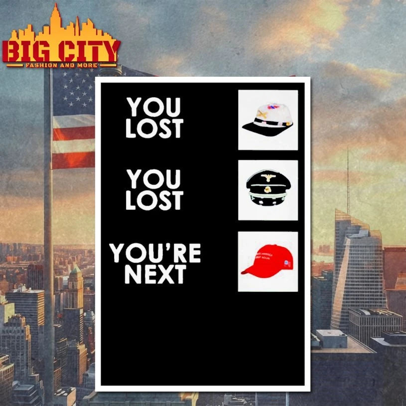 You Lost You Lost You’re Next Shirt