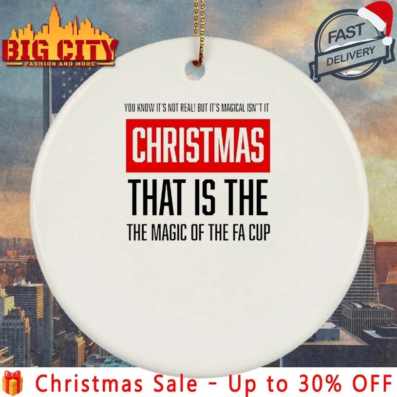 You know it’s not real but it’s magical isn’t it Christmas that is the the magic of the Fa cup shirt