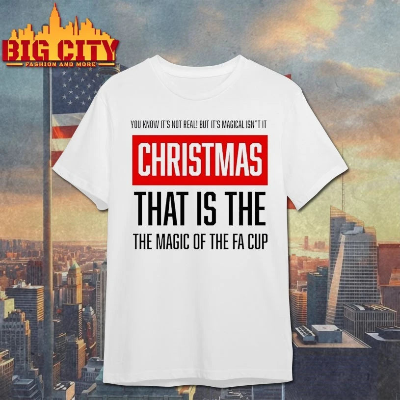 You know it’s not real but it’s magical isn’t it Christmas that is the the magic of the Fa cup shirt