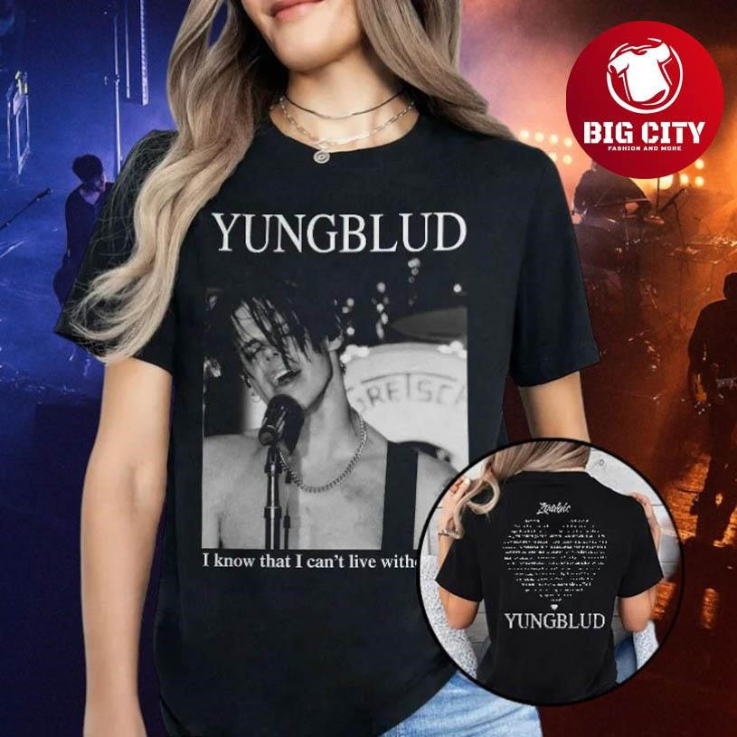 Yungblud &amp; Zombie I Know That I Can’t Live Without You Two Sided Shirt