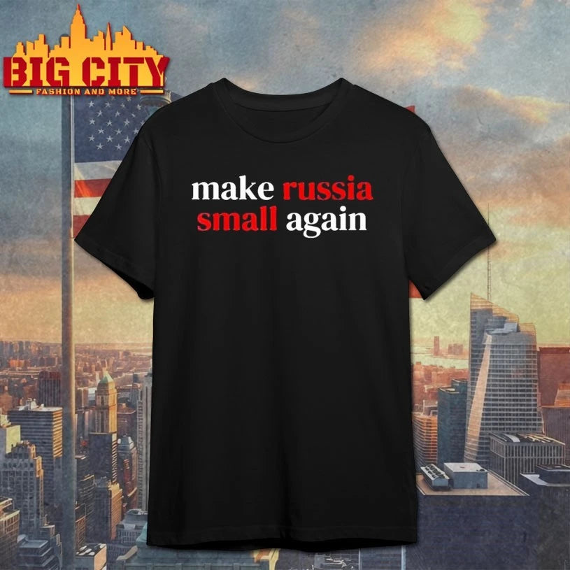 Zelensky Make Russia Small Again shirts