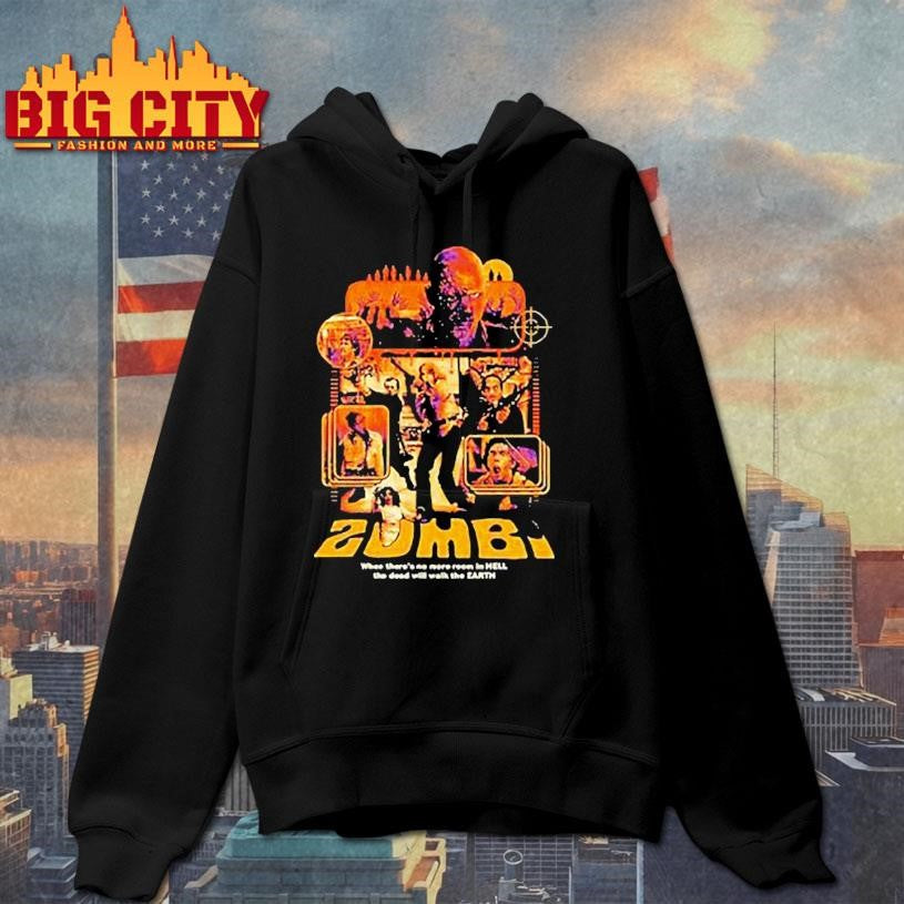 Zombi When There’s No More Room In Hell The Dead Will Walk The Earth Shirt