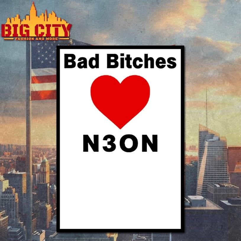 bad bitches love neon shirt