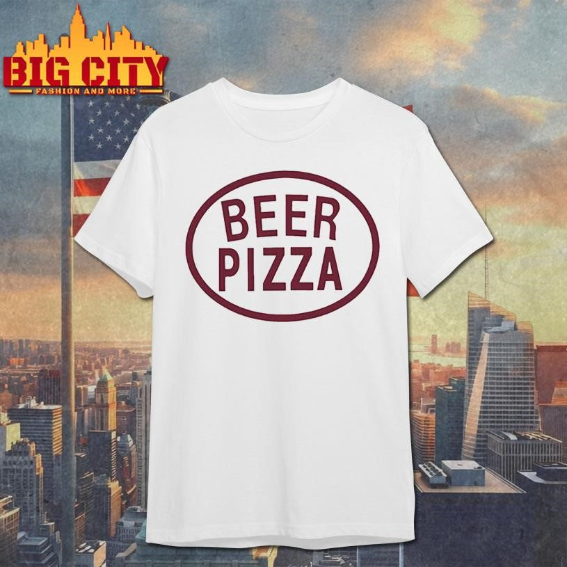 beer pizza funny shirt