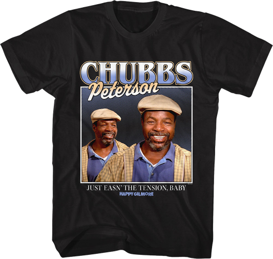 Chubbs Peterson Just Easn' The Tension Happy Gilmore T-Shirt