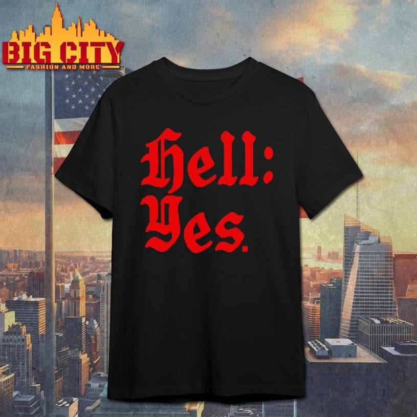 hell yes shirt