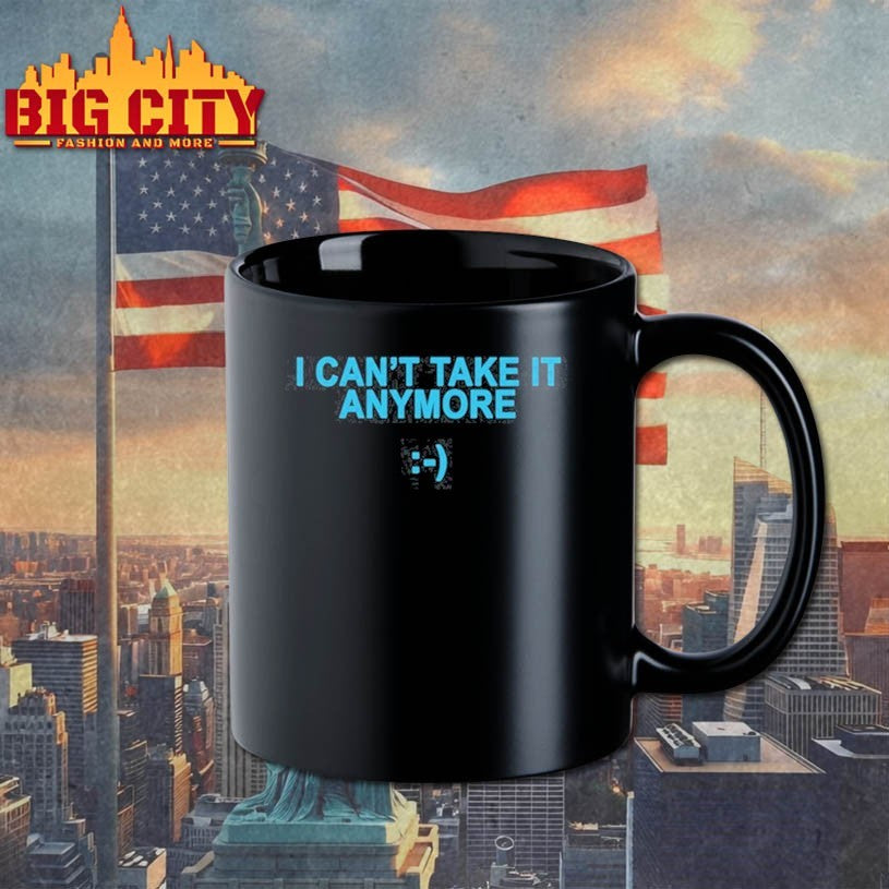 i can’t take it anymore shirt