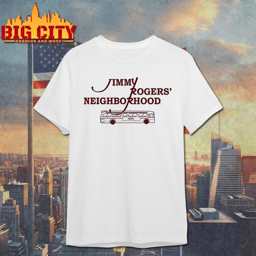 jimmy rogers’ neighborhood shirt