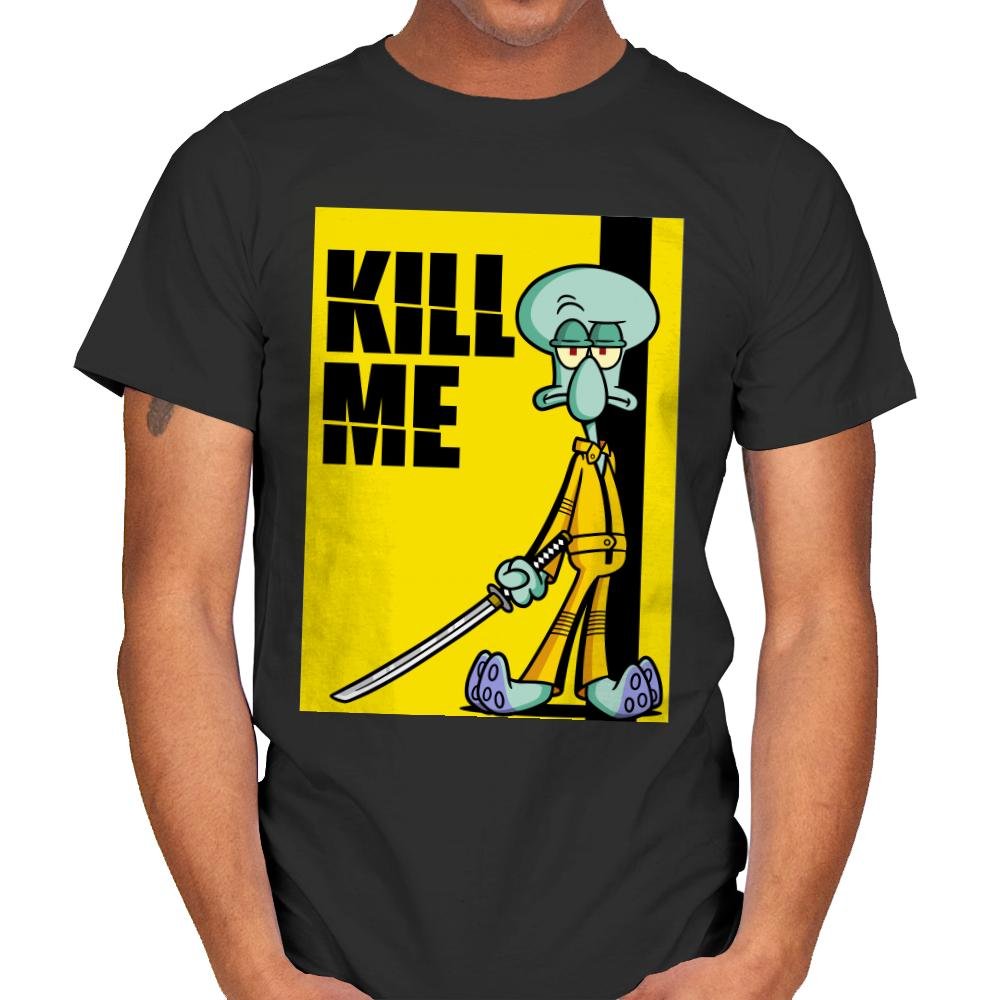 Kill Me