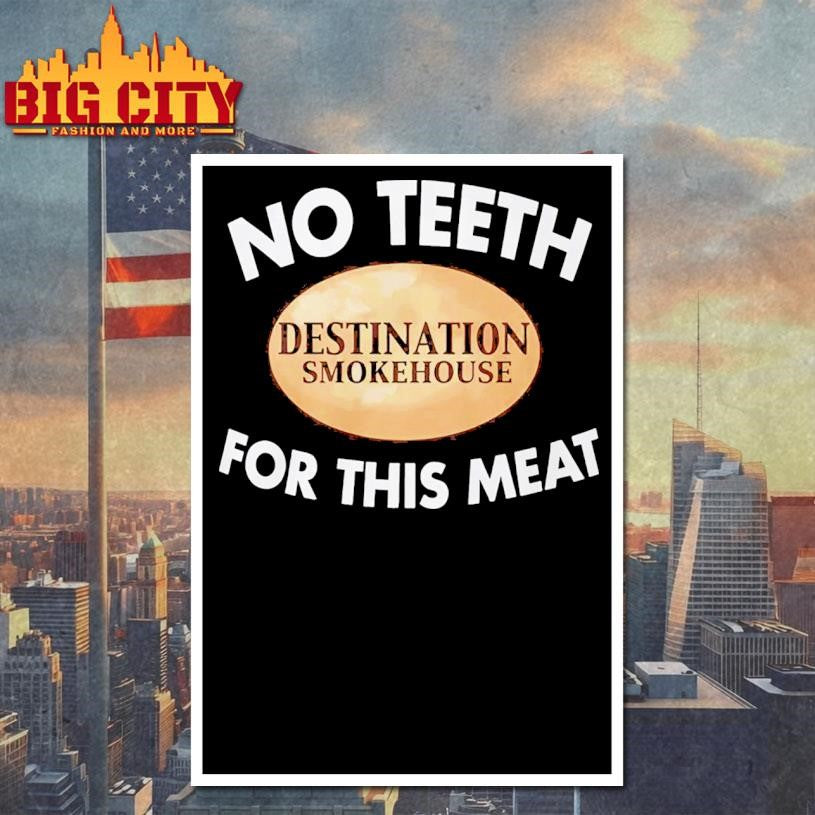 no teeth for this meat shirt