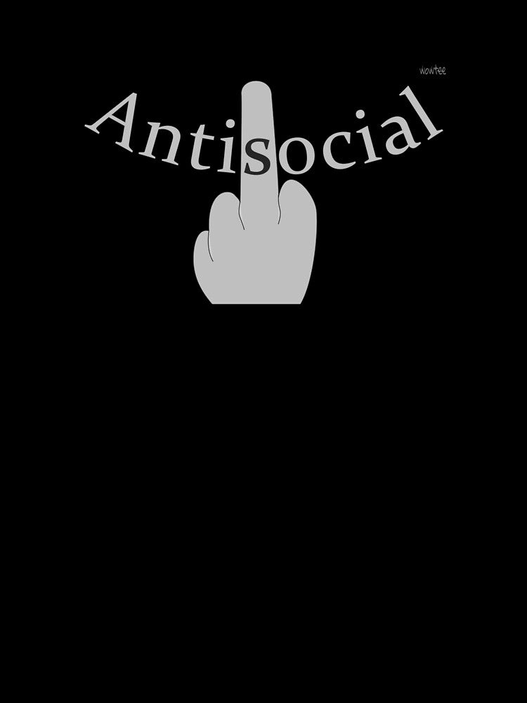 Antisocial by wowitsmytshirt