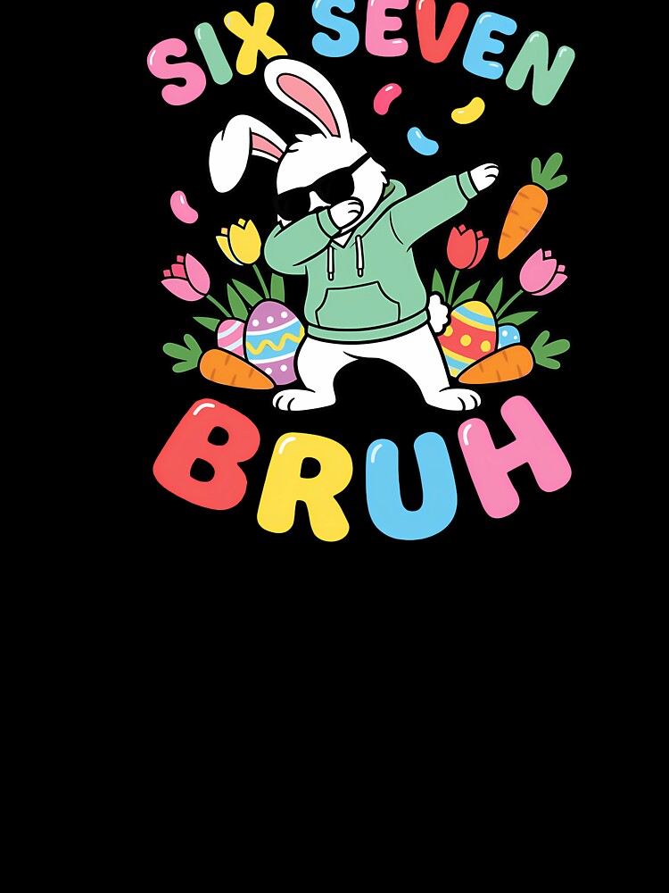 Funny 67 Six Seven Meme Bruh Rabbit Dabbing Easter Bunny by Desdenhoshell