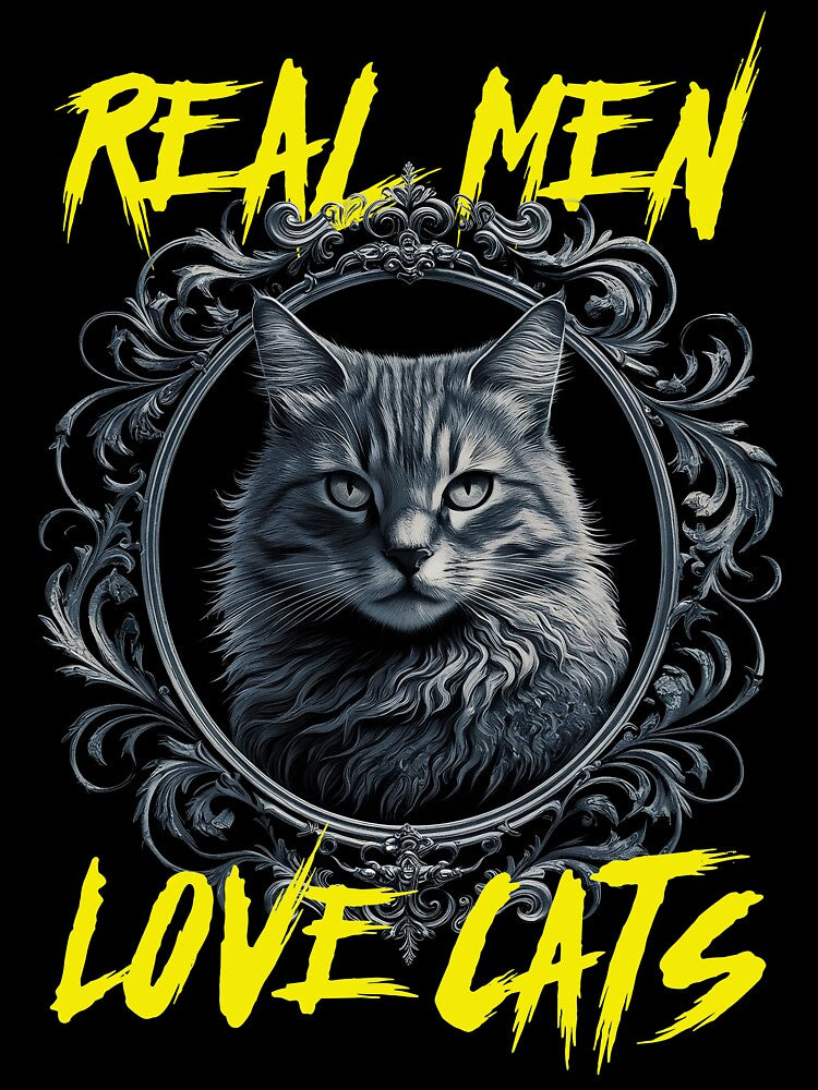 Real Men Love Cats – Cat Art by EdgeDrip