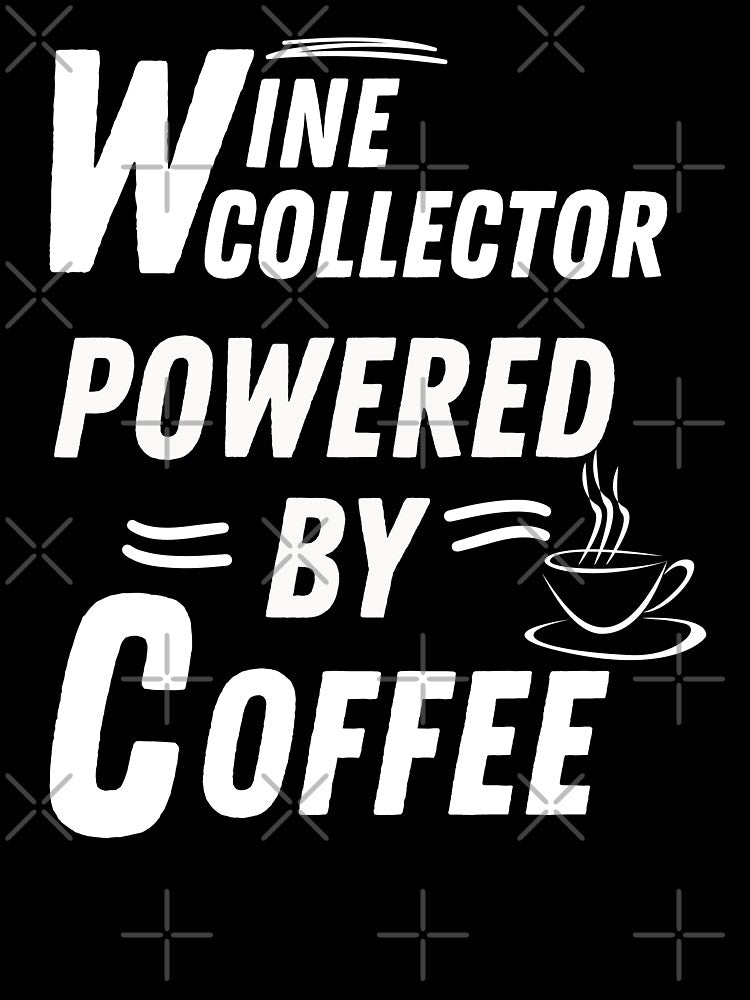Wine collector powered by coffee by annoying-shirts