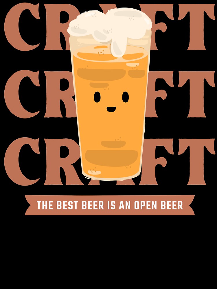 The Best Beer Is An Open Beer Design by Artpace
