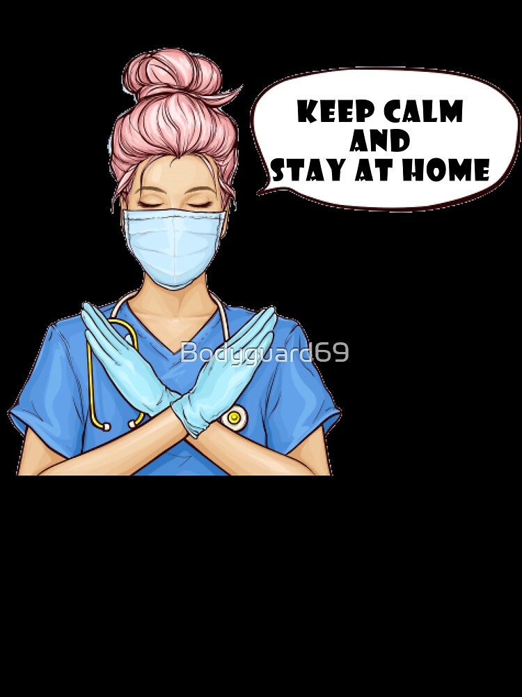 Keep calm and stay  at home by Bodyguard69