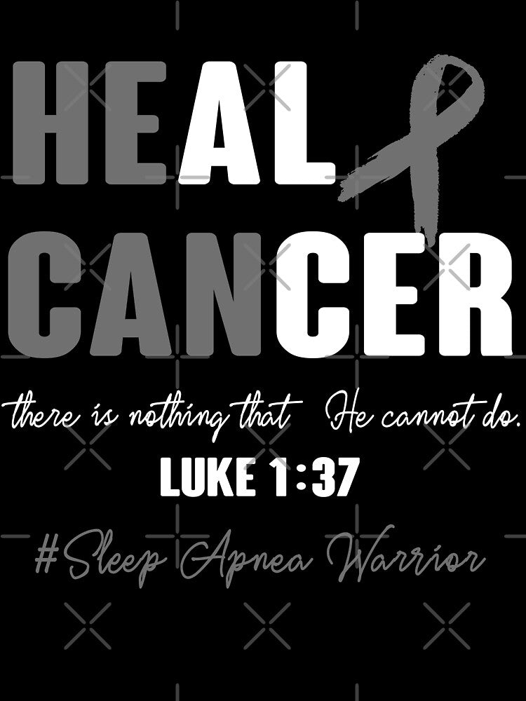 Sleep Apnea Awareness - Heal Cancer - Support Sleep Apnea Warrior Gifts by ElizabethS809