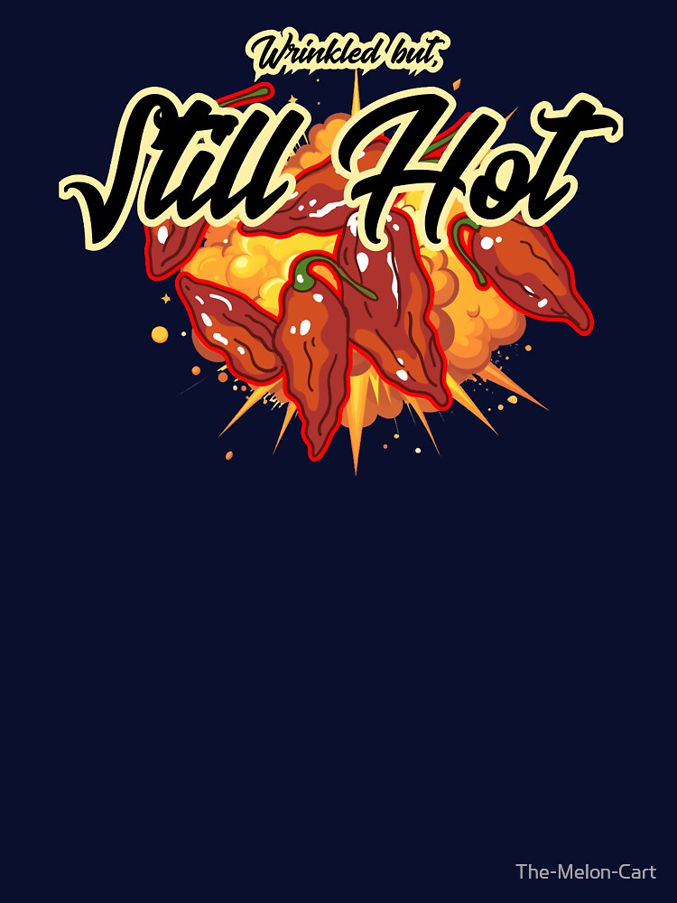 Still Hot Wrinkled Chili Peppers Funny Pun by The-Melon-Cart