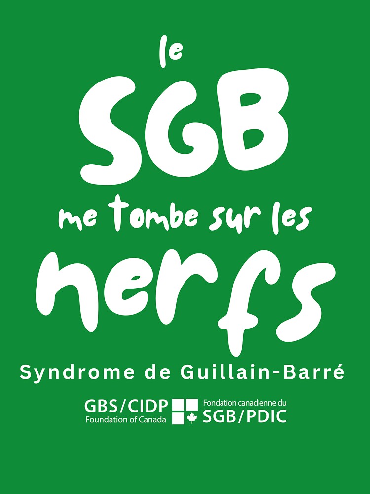 Le SGB me tombe sur les nerfs by GBS-CIDPCanada
