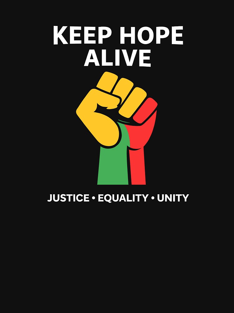 Inspirational Keep Hopes Alive Black History Pride by VibeWear2026