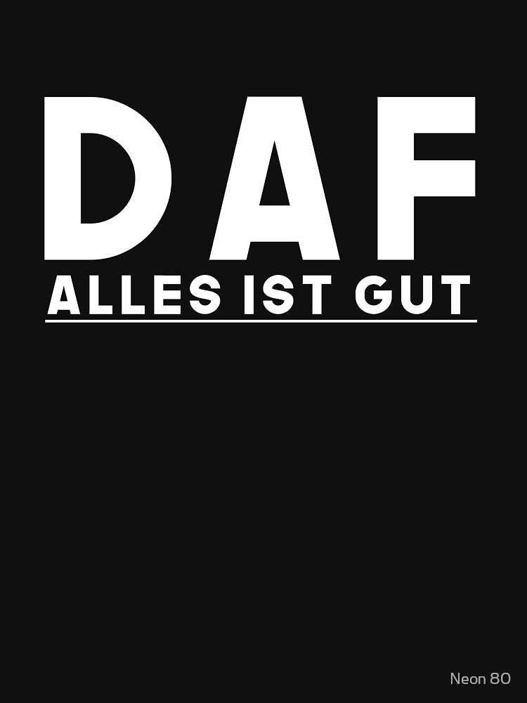 DAF - ALLES IST GUT by Neon 80