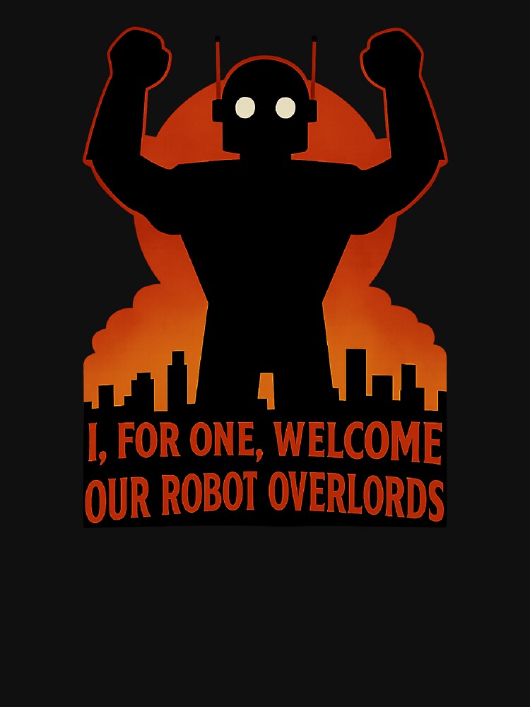 Welcome Robot Overlords Retro Sci Fi AI Humor by The Junto Shop