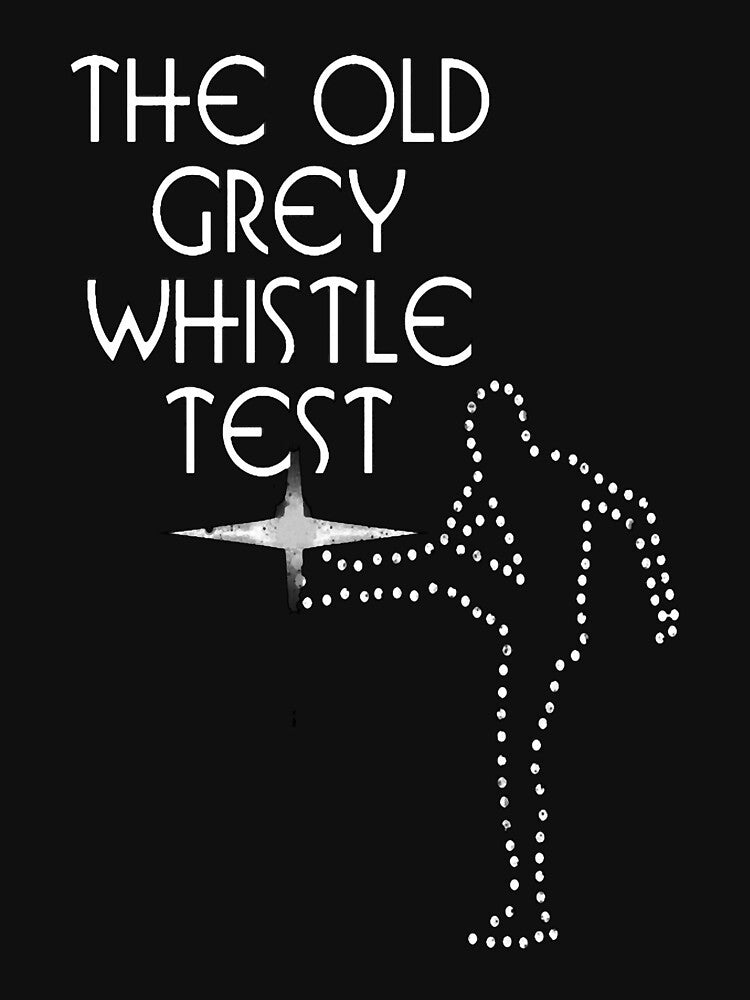 The Old Grey Whistle Test by AnthonyBertram