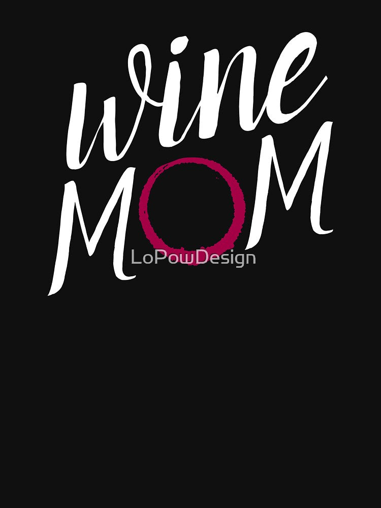 Wine Mom by LoPowDesign