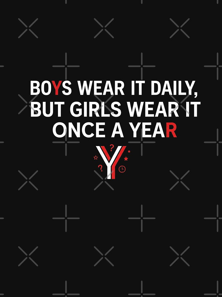 Funny Riddle Shirt “Boys Wear It Daily But Girls Wear It Once a Year” – Clever Y Answer Tee by cirereyes