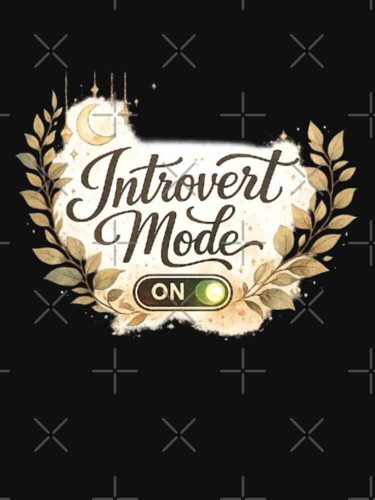 Introvert Mode On Aesthetic Botanical Toggle Quote Design by Sanika arts