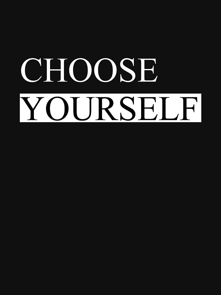 Choose yourself by FunnyShop67