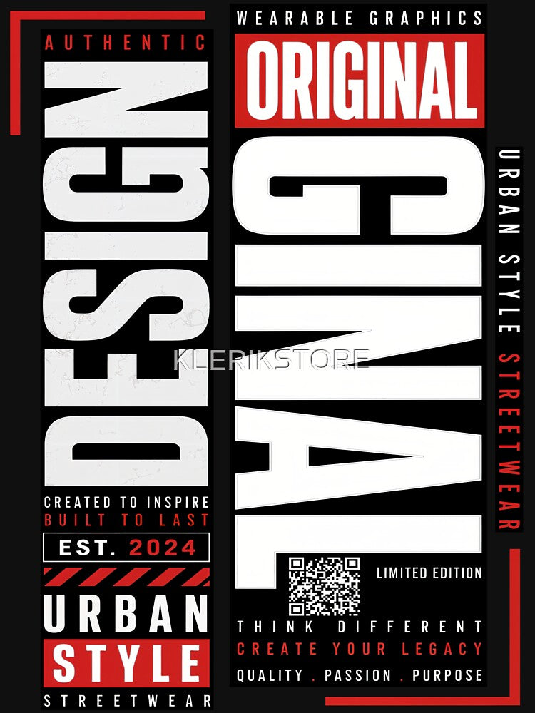 Design Original Urban Style Streetwear Quality Passion Purpose by KLERIKSTORE